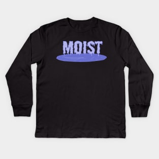 Moist! Kids Long Sleeve T-Shirt